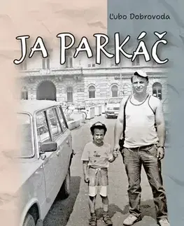 Slovenská beletria Ja parkáč - Ľubo Dobrovoda
