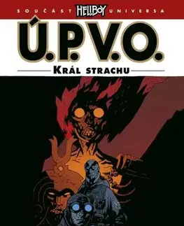 Komiksy Ú.P.V.O. 14 - Král strachu - Mike Mignola