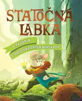 Dobrodružstvo, napätie, western Statočná labka a Pazurín z Hnilodrevných močiarov - L. M. Wilkinson,Lavanya Naidu