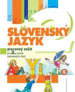 Slovenský jazyk Slovenský jazyk – Pracovný zošit pre 2. ročník ZŠ - Kamila Štefeková,Kolektív autorov