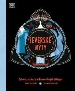 Bájky a povesti Severské mýty - Matt Ralphs,Katie Ponder,Tereza Pospěchová