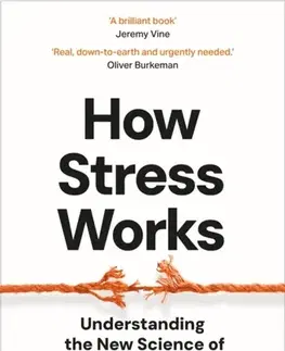 Motivačná literatúra How Stress Works - Dr Richard Mackenzie,Peter Walker