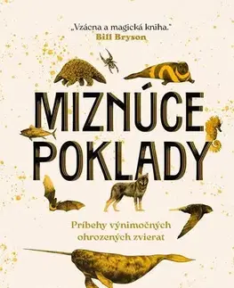 Biológia, fauna a flóra Miznúce poklady. Príbehy výnimočných ohrozených zvierat - Katherine Rundell