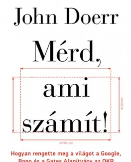 Manažment Mérd, ami számít! - John Doerr