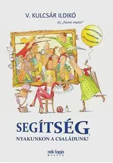 Rozprávky Segítség, nyakunkon a családunk! - Ildikó V. Kulcsár