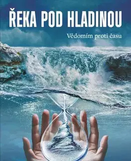 Česká beletria Řeka pod hladinou - Pavel Kolář