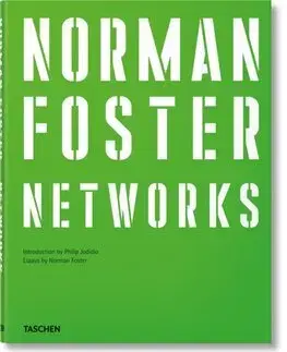 Architektúra Norman Foster - Networks - Philip Jodidio