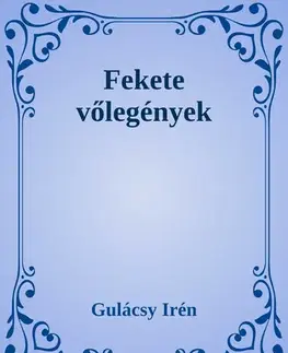 Svetová beletria Fekete vőlegények - Irén Gulácsy