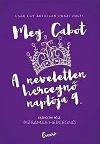 Dobrodružstvo, napätie, western A neveletlen hercegnő naplója 9. - Meg Cabot