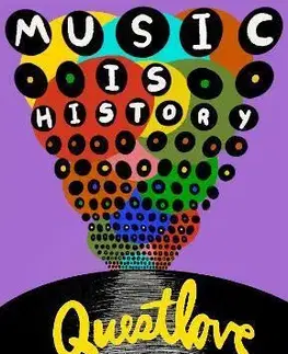 Hudba - noty, spevníky, príručky Music Is History - Questlove