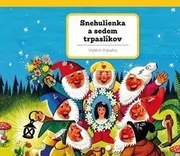 Leporelá, krabičky, puzzle knihy Snehulienka a sedem trpaslíkov - Vojtěch Kubašta,Vojtěch Kubašta