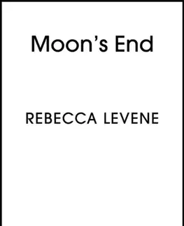 Sci-fi a fantasy Moon's End - Rebecca Levene