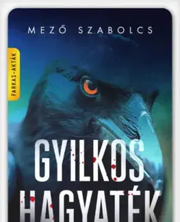 Detektívky, trilery, horory Gyilkos hagyaték - Szabolcs Mező