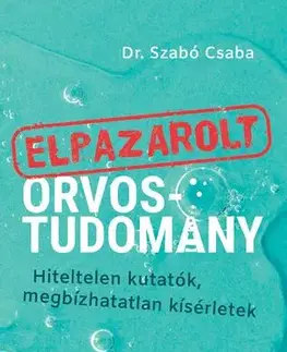 Medicína - ostatné Elpazarolt orvostudomány - Dr. Szabó Csaba