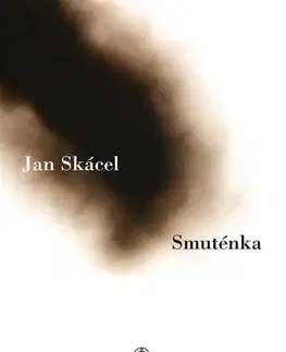 Česká poézia Smuténka - Jan Skácel