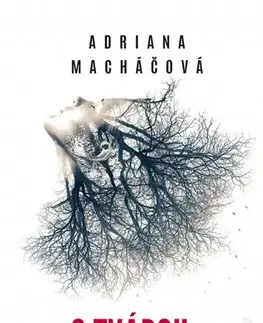 Slovenská beletria S tvárou do neba - Adriana Macháčová