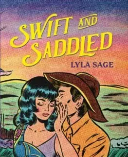 Romantická beletria Swift and Saddled - Rebel Blue Ranch 2 - Lyla Sage