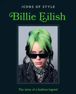 Krása, móda, kozmetika Icons of Style: Billie Eilish - Eleanor Medhurst