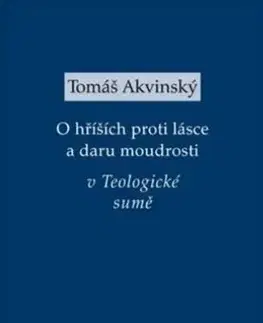 Filozofia O hříších proti lásce a daru moudrosti v Teologické sumě - Tomáš Akvinský