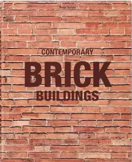 Architektúra Contemporary Brick Buildings - Philip Jodidio