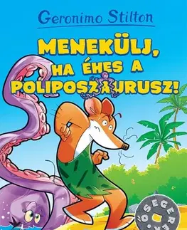 Dobrodružstvo, napätie, western Menekülj, ha éhes a Poliposzaurusz! - Geronimo Stilton