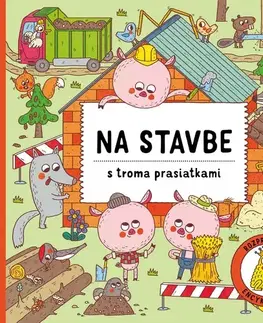 Leporelá, krabičky, puzzle knihy Na stavbe s troma prasiatkami - Štěpánka