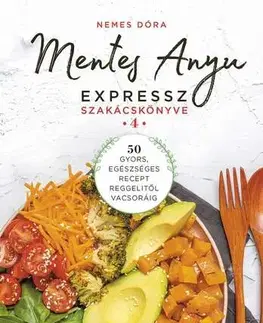 Kuchárky - ostatné Mentes Anyu expressz szakácskönyve - Dóra Nemes