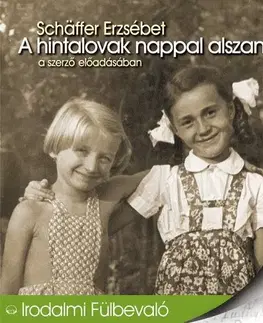 Beletria - ostatné A hintalovak nappal alszanak - Hangoskönyv (CD) - Erzsébet Schäffer