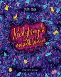Rozprávky Királylányok második könyve - Tibor Zalán