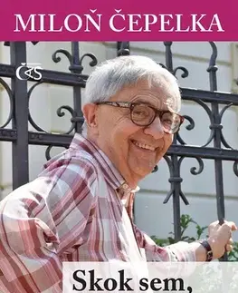 Biografie - ostatné Skok sem, skok tam - Miloň Čepelka