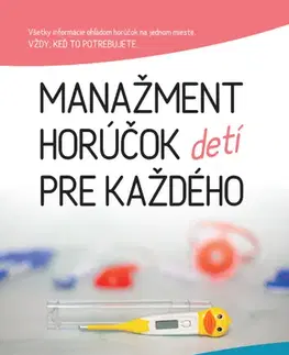 Zdravoveda, ochorenia, choroby Manažment horúčok pre každého - Denisa Jaššová