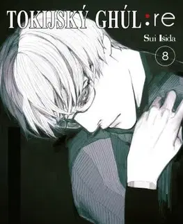 Manga Tokijský ghúl: re 8 - Išida Sui,Anna Křivánková