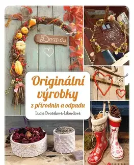 Umenie - ostatné Originální výrobky z přírodnin a odpadů - Lucie Dvořáková - Liberdová