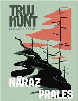 Detektívky, trilery, horory Trujkunt 6: Náraz, Prales - Petr Sagitarius