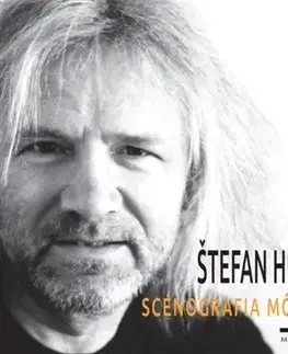 Biografie - ostatné Štefan Hudák - Scénografia môjho života - Miroslava Gavlíková