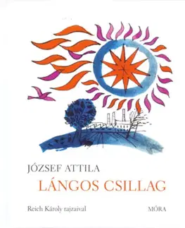 Básničky a hádanky pre deti Lángos csillag - Versek és egy elbeszélés gyerekeknek - Attila József