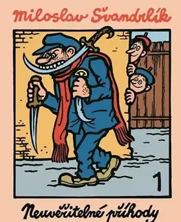 Dobrodružstvo, napätie, western Neuvěřitelné příhody žáků Kopyta a Mňouka 1. - Miloslav Švandrlík,Jiří Winter Neprakta