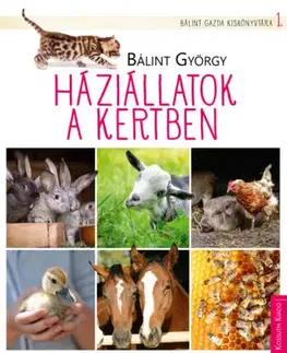 Škodcovia a choroby Háziállatok a kertben - György Bálint