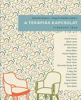 Psychológia, etika Terápiás kapcsolat. Tizenhét írás - Katalin S. Varga