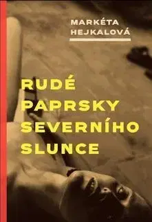Detektívky, trilery, horory Rudé paprsky severního slunce - Markéta Hejkalová
