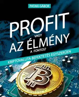 Financie, finančný trh, investovanie Profit vagy az élmény a fontos? - Gábor Pataki