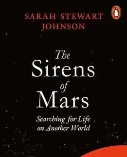 Astronómia, vesmír, fyzika The Sirens of Mars - Sarah Stewart Johnson