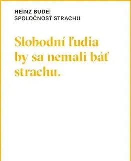 Sociológia, etnológia Spoločnosť strachu - Heinz Bude