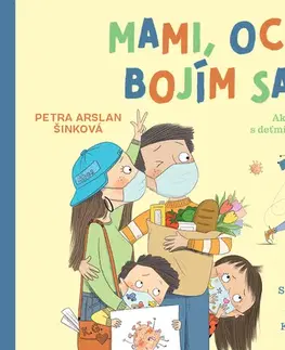 Výchova, cvičenie a hry s deťmi Mami, oci, bojím sa - Petra Arslan Šinková