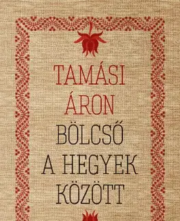 Svetová beletria Bölcső a hegyek között - Áron Tamási