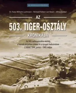 Armáda, zbrane a vojenská technika Az 503. Tiger-osztály krónikája, 2. kötet - Kolektív autorov