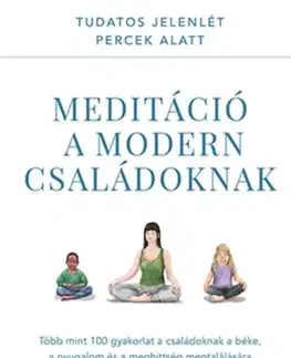 Joga, meditácia Meditáció a modern családoknak - Kelly Smith