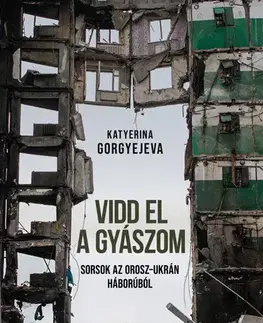 Svetová beletria Vidd el a gyászom - Katyerina Gorgyejeva