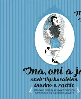 Humor a satira Nakladatelství XYZ Ona, oni a já aneb Vychovatelem snadno a rychle - audiokniha