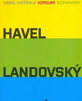 Biografie - ostatné Vzpoury - Havel, Landovský, Suchý - Karel Hvížďala,Miloš Voráč
